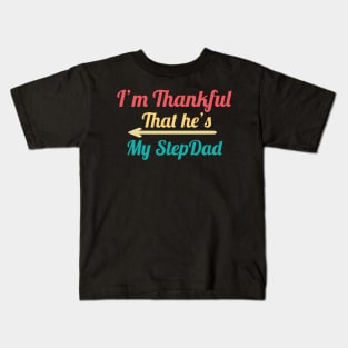 I'm Thankful That he's My Stepdad, vintage Kids T-Shirt